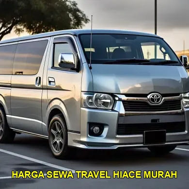 harga sewa travel hiace murah